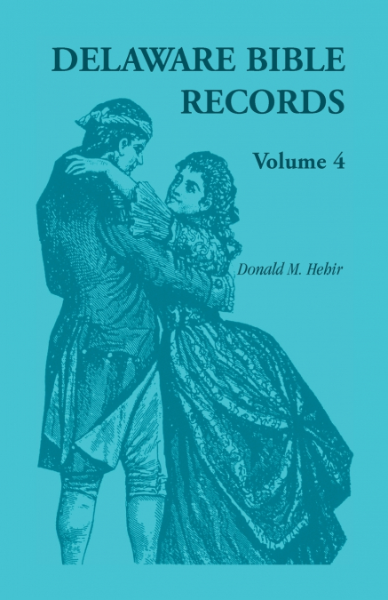 DELAWARE BIBLE RECORDS, VOLUME 4