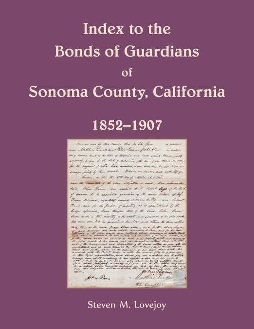 INDEX TO THE BONDS OF GUARDIANS OF SONOMA COUNTY, CALIFORNIA