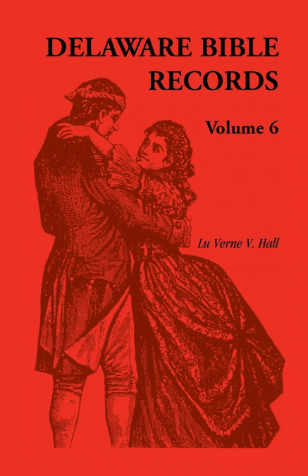 DELAWARE BIBLE RECORDS, VOLUME 6