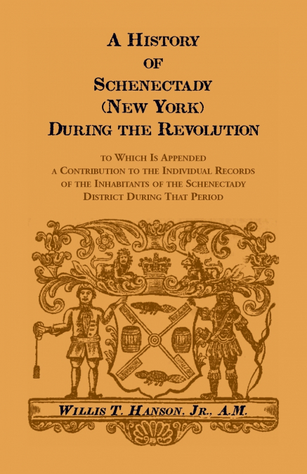 A HISTORY OF SCHENECTADY DURING THE REVOLUTION