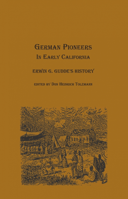 GERMAN PIONEERS IN EARLY CALIFORNIA
