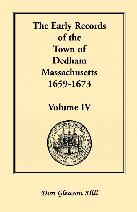 THE EARLY RECORDS OF THE TOWN OF DEDHAM, MASSACHUSETTS, 1659