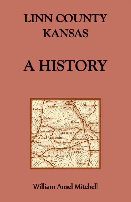 LINN COUNTY, KANSAS, A HISTORY