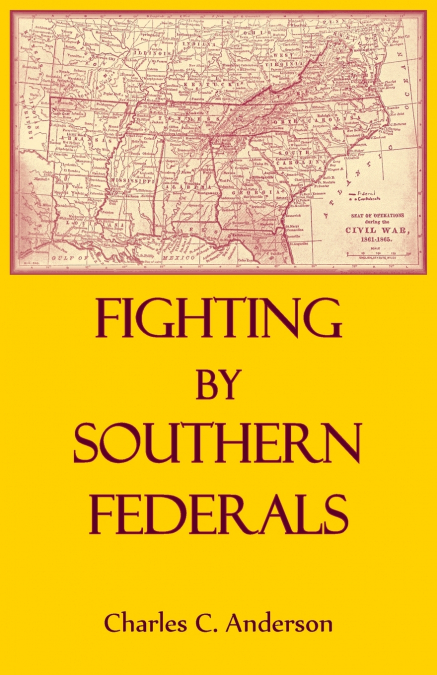 FIGHTING BY SOUTHERN FEDERALS