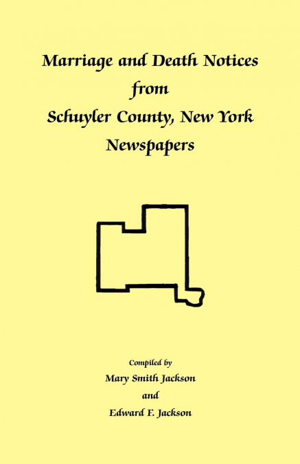 MARRIAGE AND DEATH NOTICES FROM SCHUYLER COUNTY, NEW YORK NE