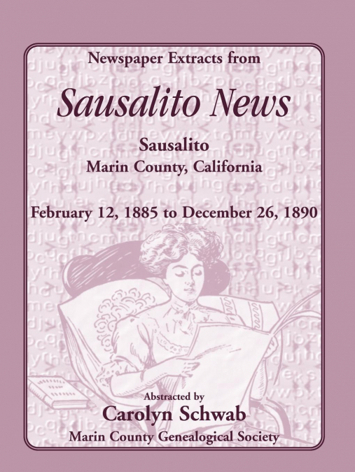 NEWSPAPER EXTRACTS FROM SAUSALITO NEWS, SAUSALITO, MARIN COU