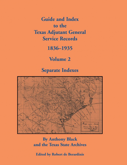 GUIDE AND INDEX TO THE TEXAS ADJUTANT GENERAL SERVICE RECORD
