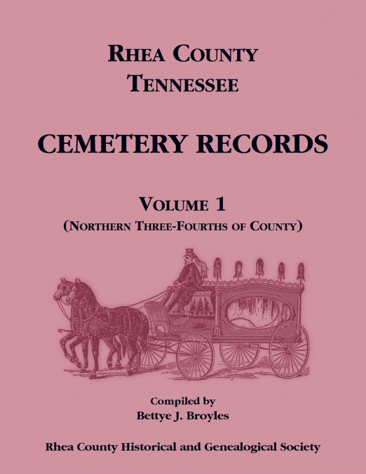 RHEA COUNTY, TENNESSEE CEMETERY RECORDS, VOLUME 1