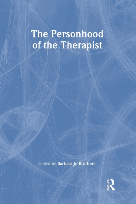THE PERSONHOOD OF THE THERAPIST