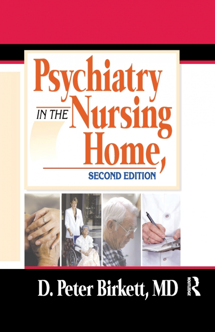 PSYCHIATRY IN THE NURSING HOME