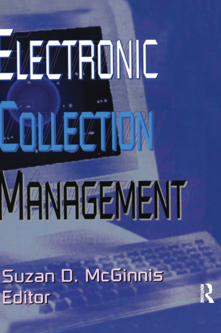 ELECTRONIC COLLECTION MANAGEMENT