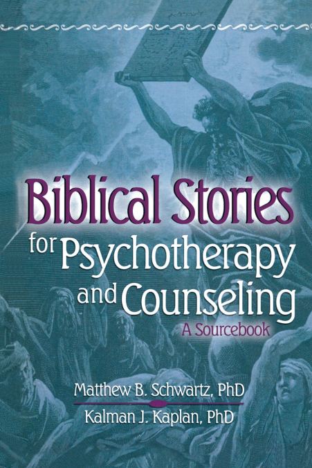 BIBLICAL STORIES FOR PSYCHOTHERAPY AND COUNSELING