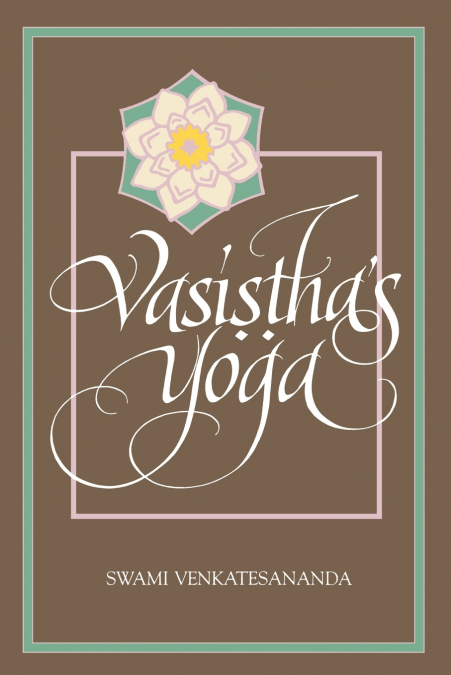 VASI??HA?S YOGA