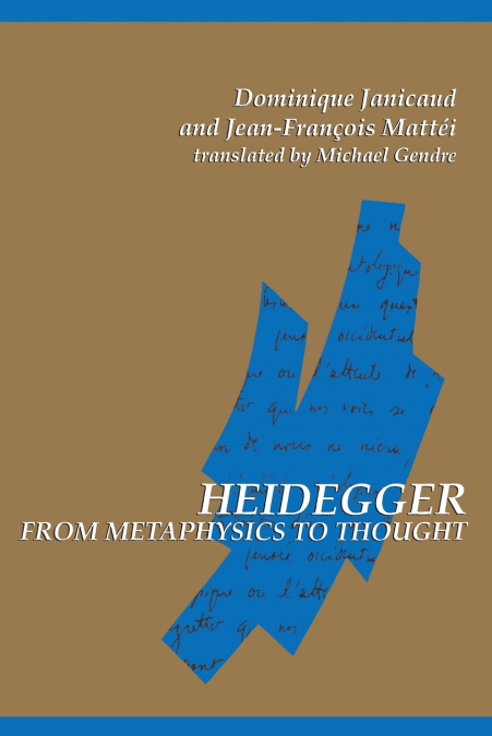 HEIDEGGER FROM METAPHYSICS TO THOUGHT