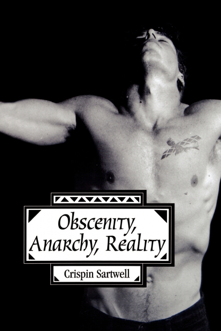 OBSCENITY, ANARCHY, REALITY
