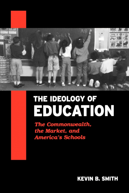 THE IDEOLOGY OF EDUCATION