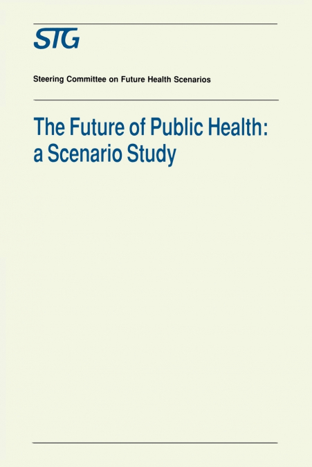 THE FUTURE OF PUBLIC HEALTH