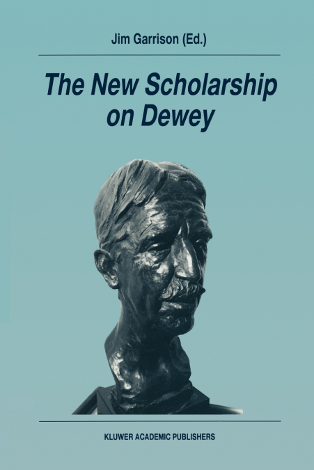 THE NEW SCHOLARSHIP ON DEWEY