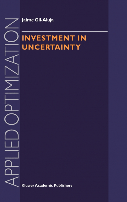 INVESTMENT IN UNCERTAINTY