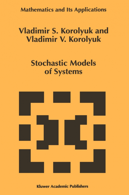 STOCHASTIC MODELS OF SYSTEMS