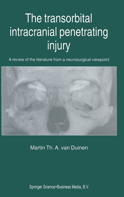 THE TRANSORBITAL INTRACRANIAL PENETRATING INJURY