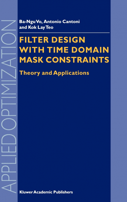 FILTER DESIGN WITH TIME DOMAIN MASK CONSTRAINTS