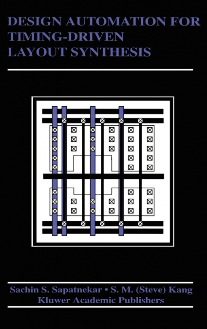 DESIGN AUTOMATION FOR TIMING-DRIVEN LAYOUT SYNTHESIS