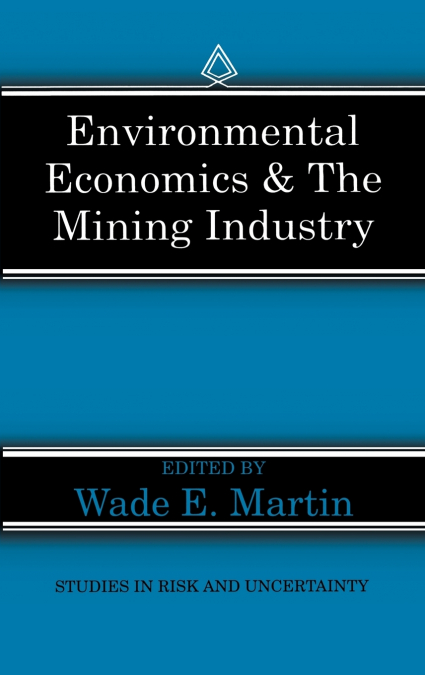 ENVIRONMENTAL ECONOMICS & THE MINING INDUSTRY