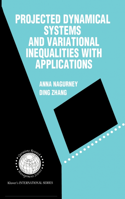 PROJECTED DYNAMICAL SYSTEMS AND VARIATIONAL INEQUALITIES WIT