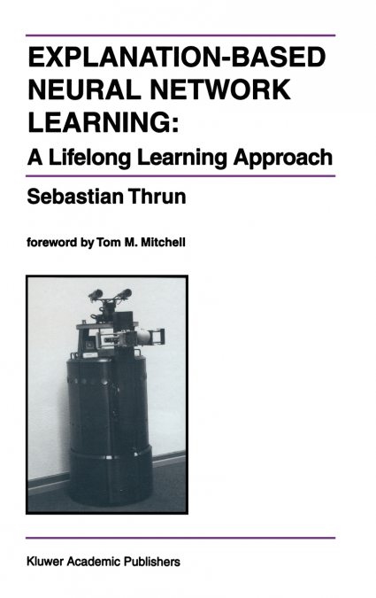 EXPLANATION-BASED NEURAL NETWORK LEARNING