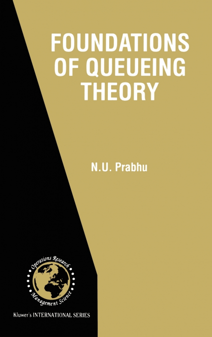 FOUNDATIONS OF QUEUEING THEORY