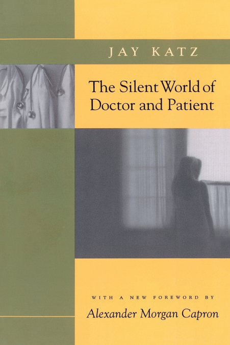 SILENT WORLD OF DOCTOR AND PATIENT (REVISED)