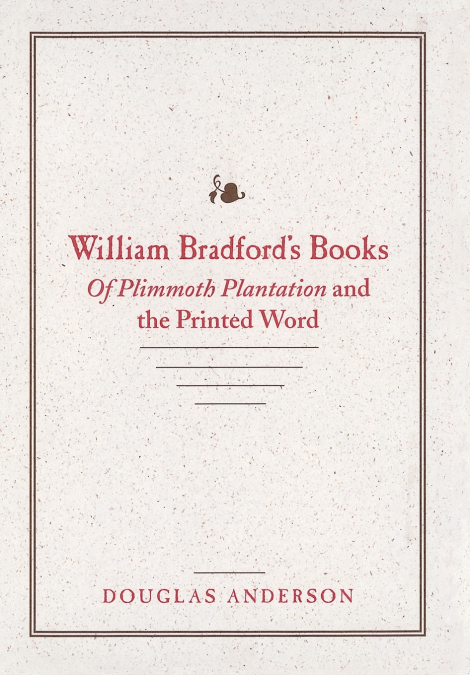 WILLIAM BRADFORD?S BOOKS