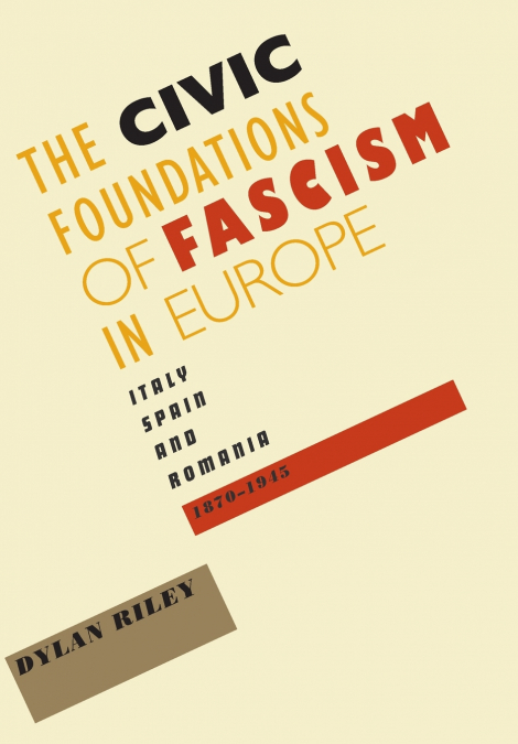 CIVIC FOUNDATIONS OF FASCISM IN EUROPE