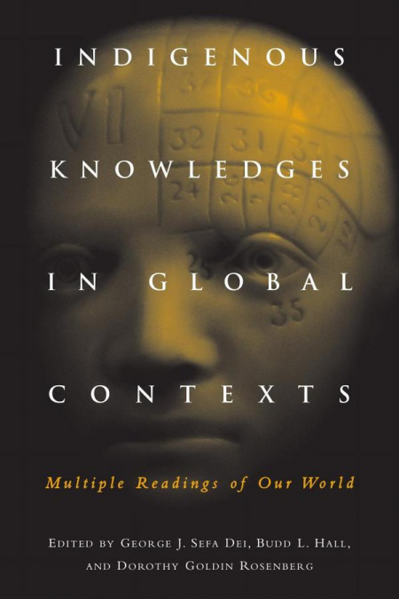 INDIGENOUS KNOWLEDGES IN GLOBAL CONTEXTS