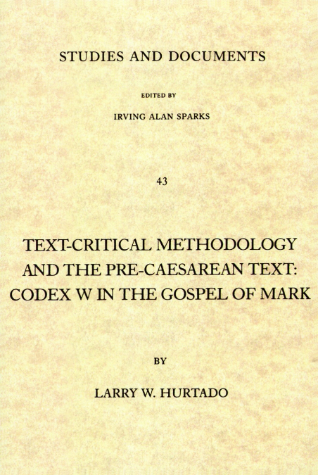 TEXT-CRITICAL METHODOLOGY AND THE PRE-CAESAREAN TEXT