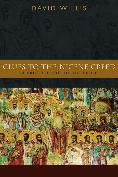 CLUES TO THE NICENE CREED