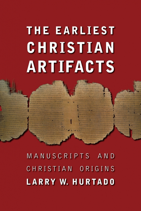 THE EARLIEST CHRISTIAN ARTIFACTS
