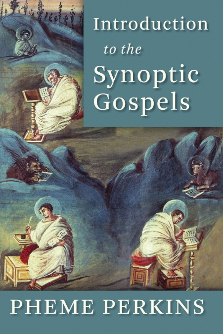 INTRODUCTION TO THE SYNOPTIC GOSPELS
