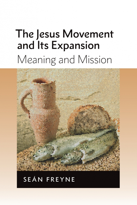 THE JESUS MOVEMENT AND ITS EXPANSION