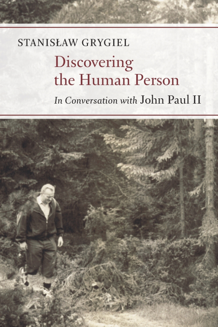 DISCOVERING THE HUMAN PERSON