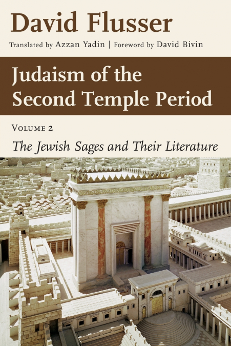 JUDAISM OF THE SECOND TEMPLE PERIOD, VOLUME 2