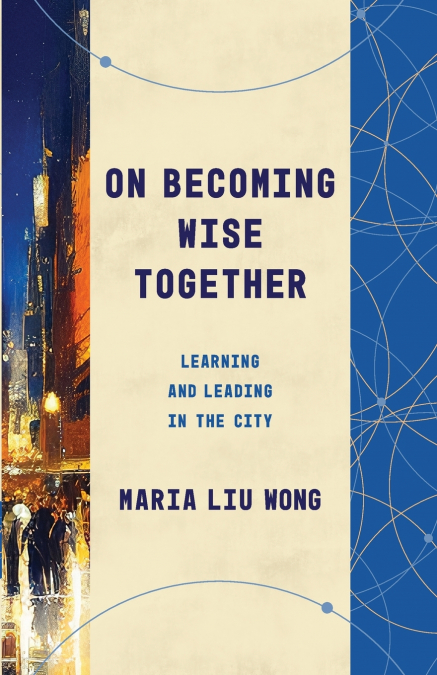 ON BECOMING WISE TOGETHER
