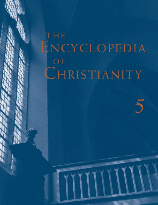 THE ENCYCLOPEDIA OF CHRISTIANITY, VOLUME 5 (SI-Z)