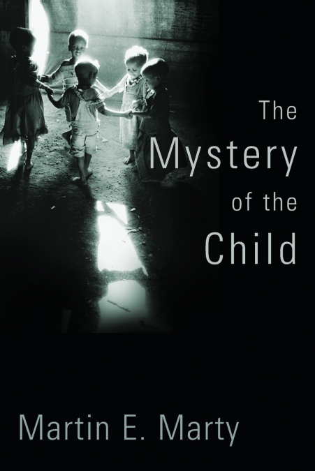 THE MYSTERY OF THE CHILD