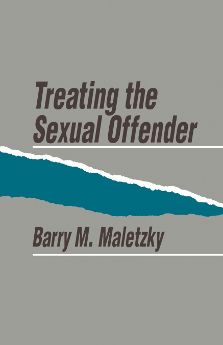 TREATING THE SEXUAL OFFENDER