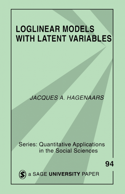 LOGLINEAR MODELS WITH LATENT VARIABLES