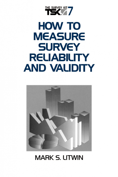 HOW TO MEASURE SURVEY RELIABILITY AND VALIDITY