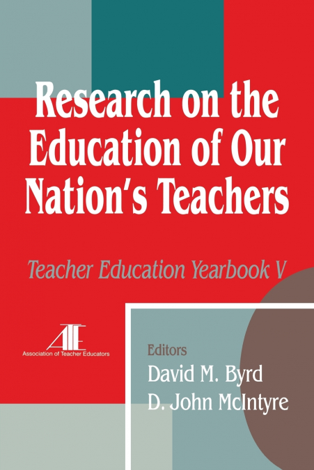 RESEARCH ON THE EDUCATION OF OUR NATION?S TEACHERS