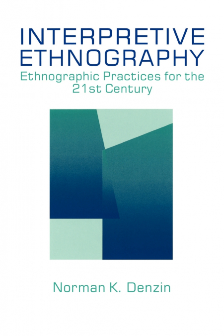 INTERPRETIVE ETHNOGRAPHY